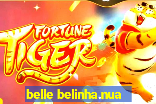 belle belinha.nua